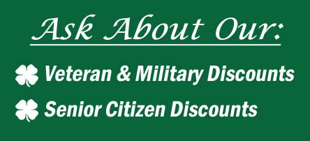 Ask about our veteran, military, and senior citizen discounts